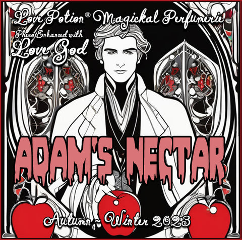 Adam's Nectar w/ Love God ~ Phero Enhanced Fragrance for Men ~ Autumn-Winter 2023