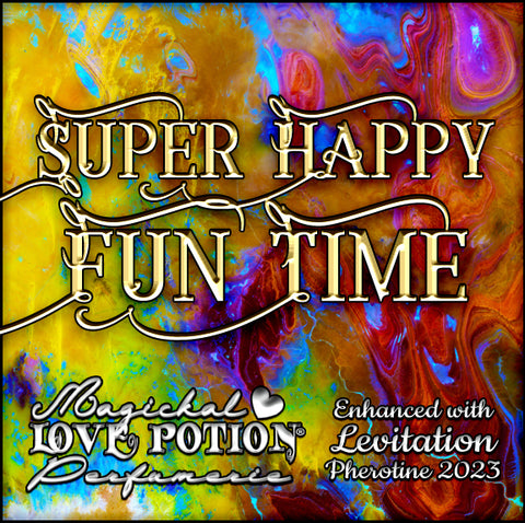 Super Happy Funtime w/ Levitation ~ Pherotine 2023 ~ Phero Enhanced Fragrance for Women