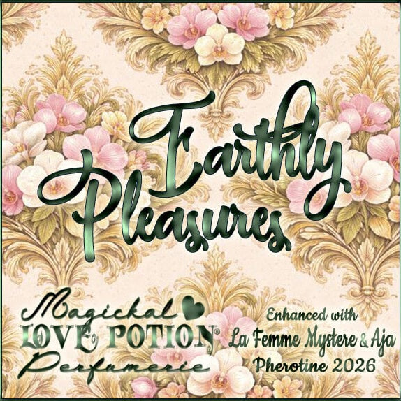 Label for Earthly Pleasures – honeyed orchid perfume w/ Aja & La Femme Mystere pheromones – features creamy orchid damask.