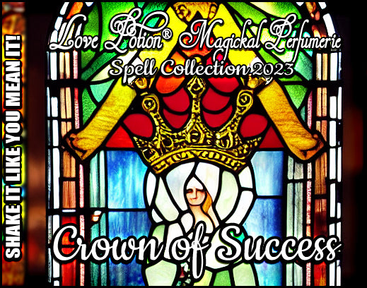 Crown of Success perfume features herbs and flowers associated with success. The label shows a queen on her throne.