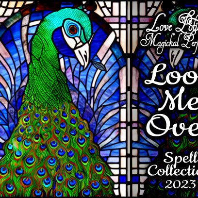 Look Me Over magic spell perfume for attraction with sweet flowers and fruits. Label shows a stained glass peacock.