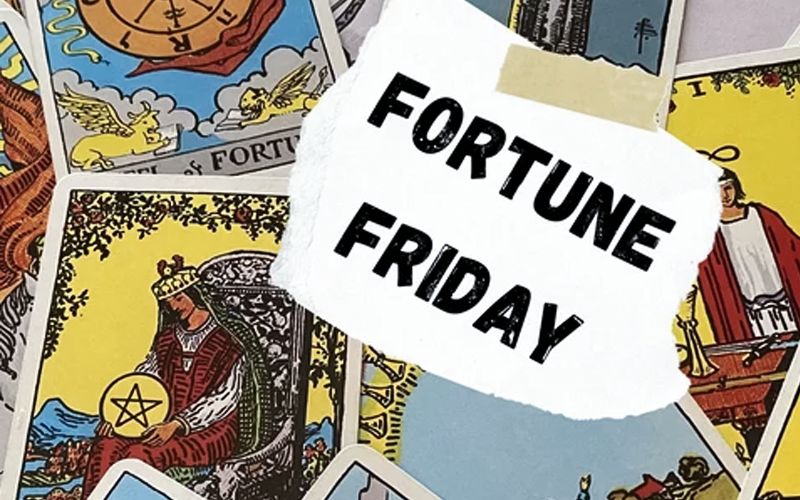 Fortune Friday - Psychic Faire!