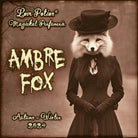 Ambre Fox perfume combines amber resins with light citrus for personal prosperity. Label features a fox in a dress.