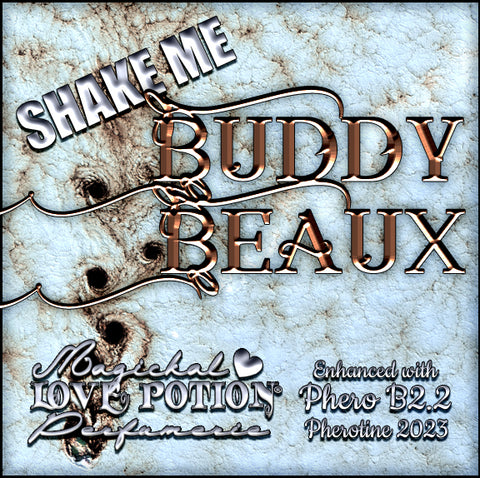 Buddy Beaux w/ Phero B2.2 ~ Pherotine 2023 ~ Phero Enhanced Fragrance for Everyone