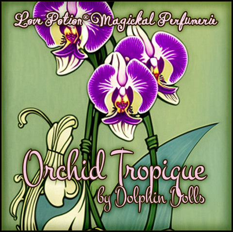 PE: Orchid Tropique by Dolphin Dolls