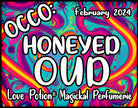 OCCO Honeyed Oud has copulin pheromones and a seductive, resinous musk fragrance. Label features colorful swirls.